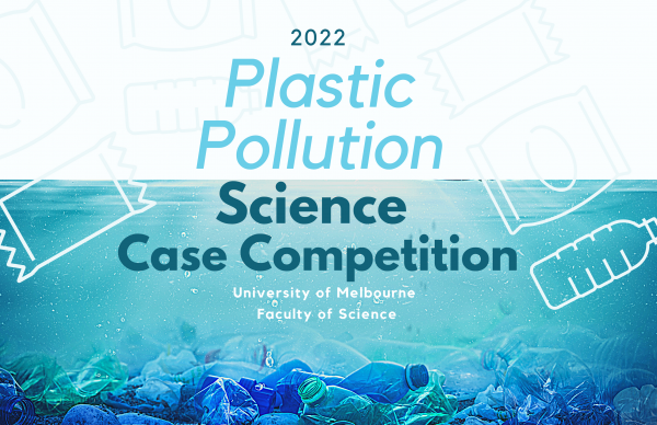 Plastic Pollution Science Case Competition text against a background of an underwater scape polluted with plastic bottles